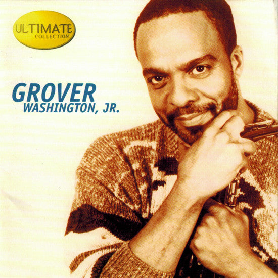 Grover Washington, Jr. : Ultimate Collection (CD, Comp)