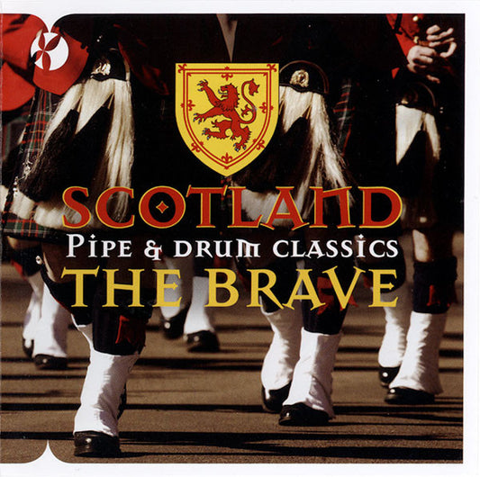 Unknown Artist : Scotland The Brave (Pipe & Drum Classics) (CD, Comp)