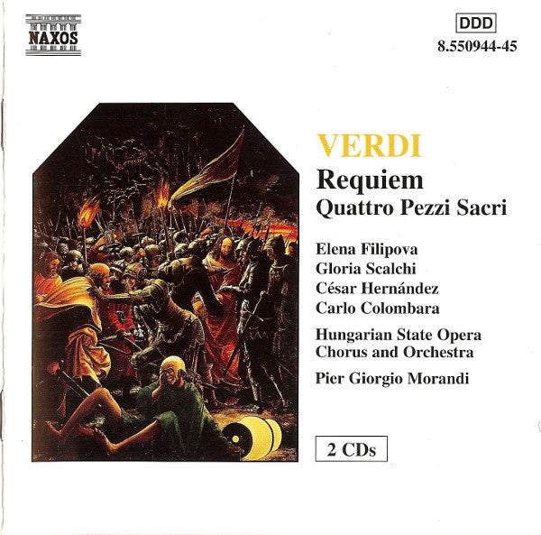 Verdi*, Elena Filipova, Gloria Scalchi, César Hernández (3), Carlo Colombara, Hungarian State Opera Chorus* And Orchestra*, Pier Giorgio Morandi : Requiem (Quattro Pezzi Sacri) (2xCD)