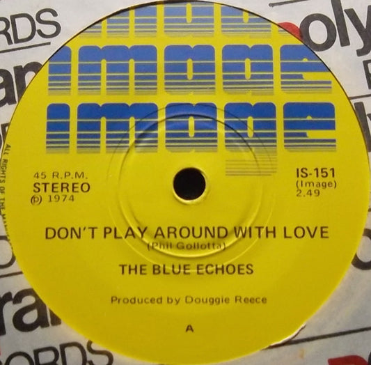 The Blue Echoes (3) : Don't Play Around With Love / In The Country (7", Single)