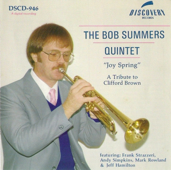 The Bob Summers Quintet* : Joy Spring - A Tribute To Clifford Brown (CD)
