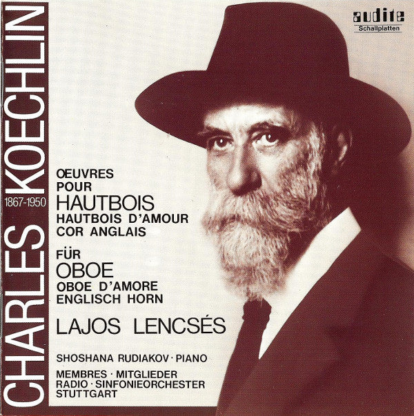 Charles Koechlin - Lajos Lencsés, Shoshana Rudiakov, Membres • Mitglieder Radio-Sinfonieorchester Stuttgart* : Œuvres Pour Hautbois, Hautbois D'Amour, Cor Anglais = Werke Für Oboe, Oboe d'Amore, Englisch Horn (CD, Album)