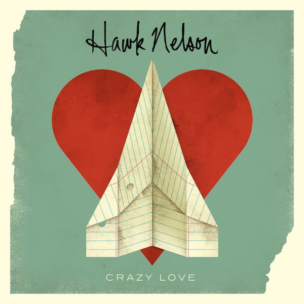 Hawk Nelson : Crazy Love (CD, Album)