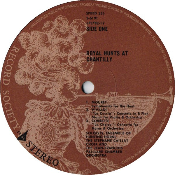 Jean-Joseph Mouret / Antonio Vivaldi / Michel Corrette / Jean-Philippe Rameau / Leopold Mozart / The Stéphane Caillat Choir* And The Jean-François Paillard Chamber Orchestra* : Royal Hunts At The Château Of Chantilly (LP, Album, Club, RE)