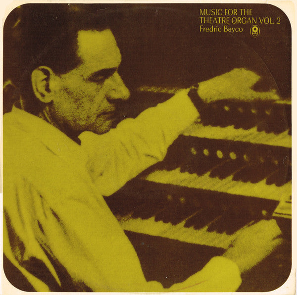 Fredric Bayco : Music For Theatre Organ Vol. 2 (LP, Album, Club)
