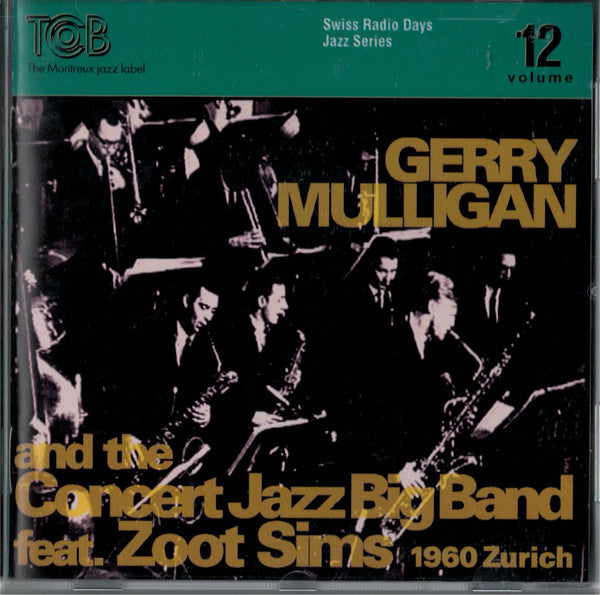 Gerry Mulligan & The Concert Jazz Band Featuring Zoot Sims : Zürich 1960 (CD, Album)