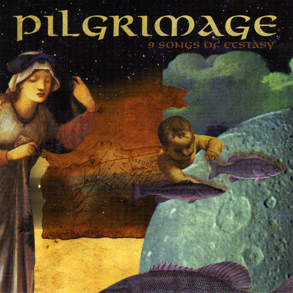 Pilgrimage : 9 Songs Of Ecstasy (CD, Album)
