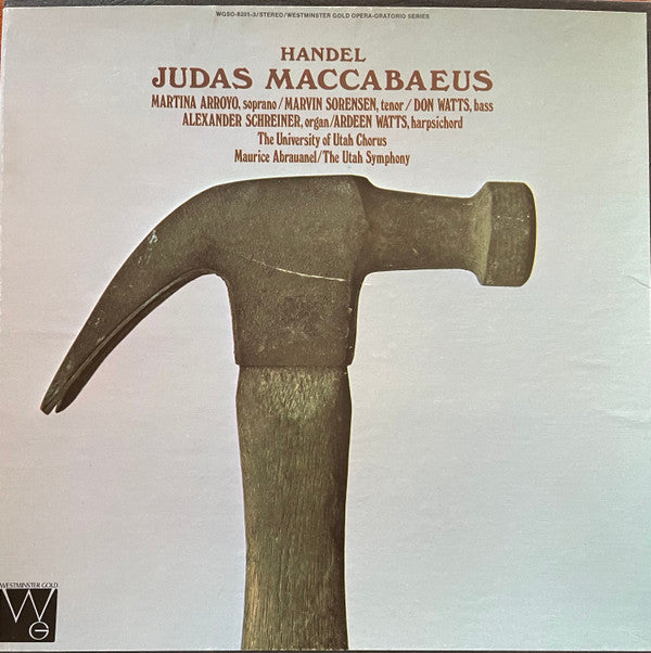 Handel* –  Martina Arroyo / Marvin Sorensen / Don Watts / Alexander Schreiner / Ardeen Watts / The University of Utah Chorus*, Maurice Abravanel* / The Utah Symphony* : Judas Maccabeus (3xLP, Album, RE + Box)