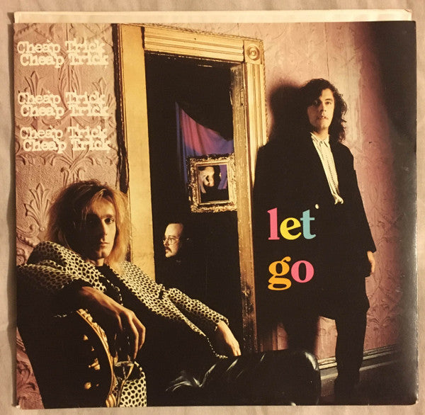 Cheap Trick : Let Go (7")