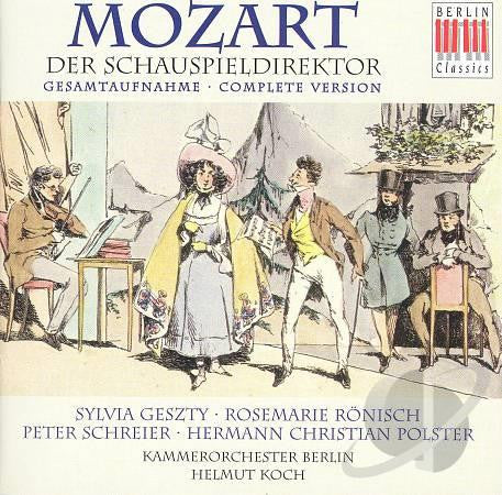 Wolfgang Amadeus Mozart, Sylvia Geszty, Rosemarie Rönisch, Peter Schreier, Hermann Christian Polster, Kammerorchester Berlin, Helmut Koch : Der Schauspieldirektor (Gesamtaufnahme · Complete Version)  (CD)
