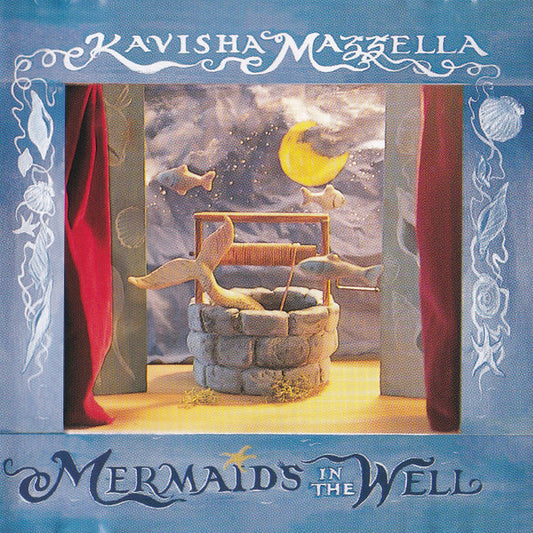 Kavisha Mazzella : Mermaids In The Well (CD, Album)