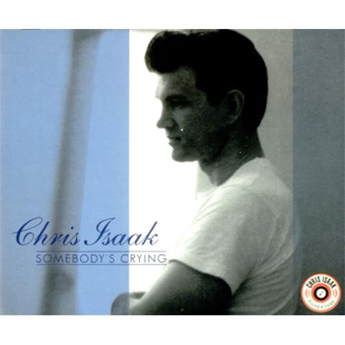 Chris Isaak : Somebody's Crying (CD, Single)
