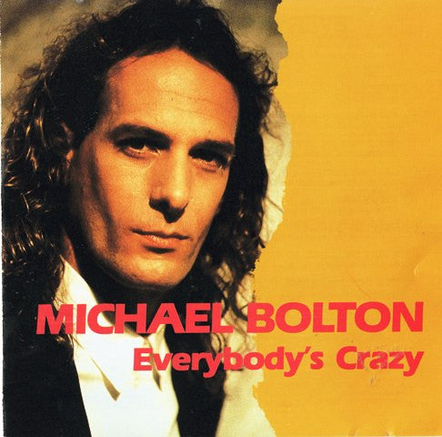 Michael Bolton : Everybody's Crazy (CD, Album, RE)
