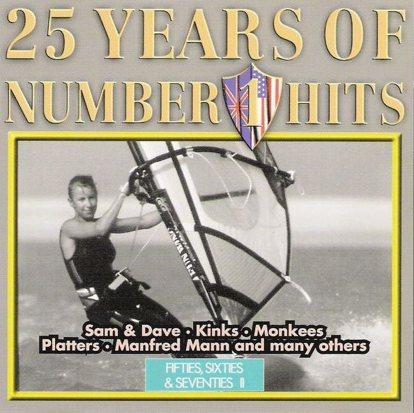 Various :  25 Years Of Number 1 Hits - Fifties, Sixties & Seventies II (CD, Comp)