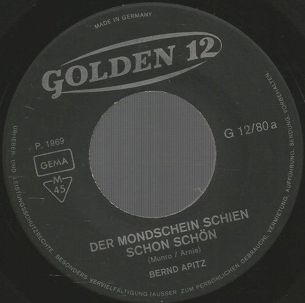 Bernd Apitz : Der Mondschein Schien Schon Schön (7", Single, Mono)