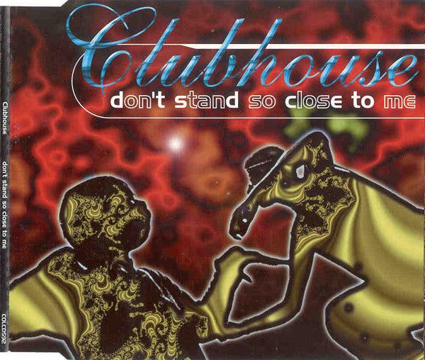 Clubhouse* : Don't Stand So Close To Me (CD, Maxi)