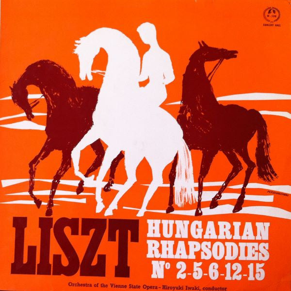 Liszt*, Orchestra Of The Vienne State Opera*, Iwaki* : Hungarian Rhapsodies No. 2-5-6-12-15 (LP, Album)