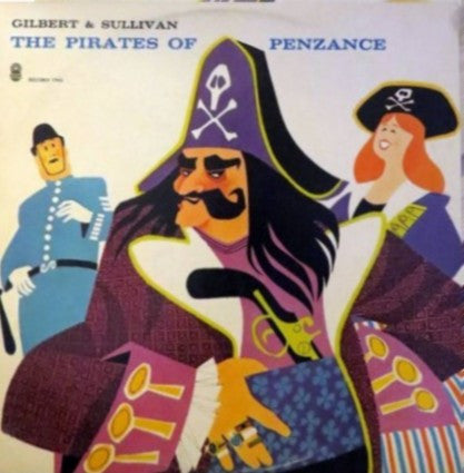 Gilbert & Sullivan : The Pirates Of Penzance (2xLP, Album, Club)
