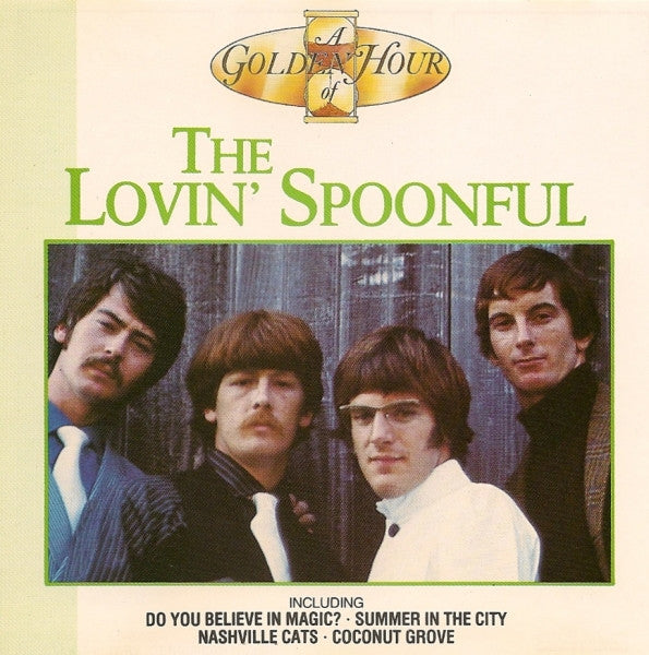 The Lovin' Spoonful : A Golden Hour Of The Lovin' Spoonful (CD, Comp)