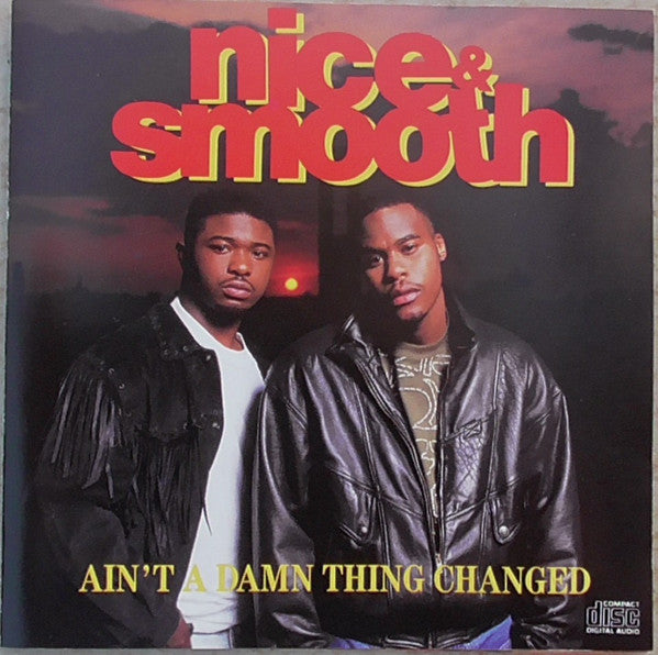 Nice & Smooth : Ain't A Damn Thing Changed (CD, Album, RE, UML)