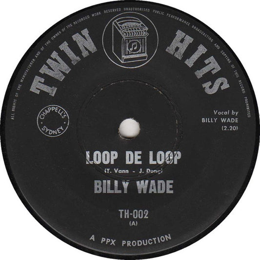 Billy Wade (2) / Chet Avery : Loop De Loop / Ruby Baby (7")