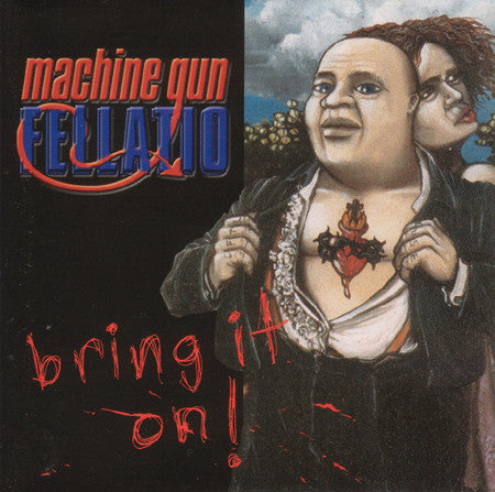 Machine Gun Fellatio : Bring It On! (CD, Album)