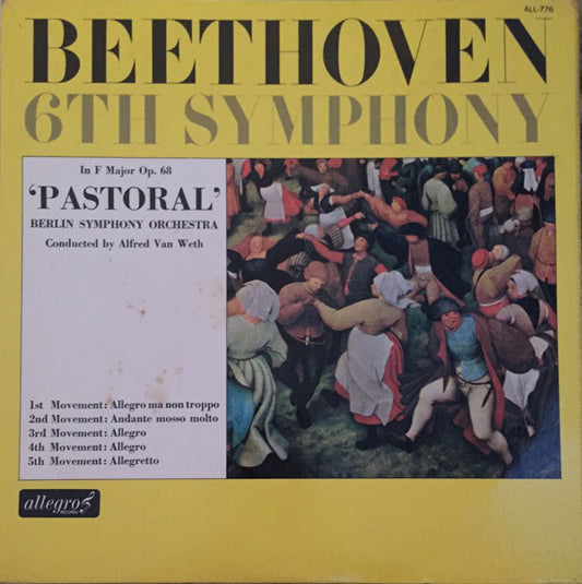 Beethoven* - Berlin Symphony Orchestra*, Alfred Van Weth* : Beethoven: Symphony No. 6 ("Pastoral") In F Major, Op. 68 (LP)