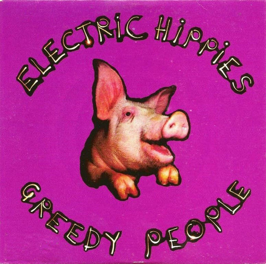 Electric Hippies : Greedy People (CD, Single)