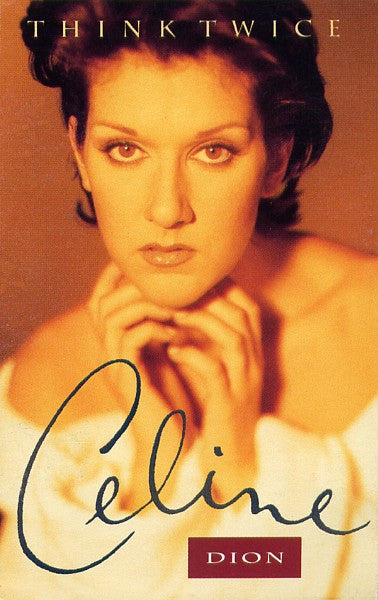 Celine Dion* : Think Twice (Cass, Single)