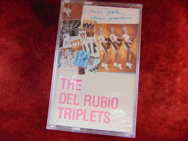 The Del Rubio Triplets : Three Gals, Three Guitars (Cass, Album)