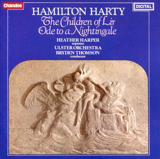 Hamilton Harty*, Heather Harper, Ulster Orchestra, Bryden Thomson : The Children Of Lir / Ode To A Nightingale (CD, Album)