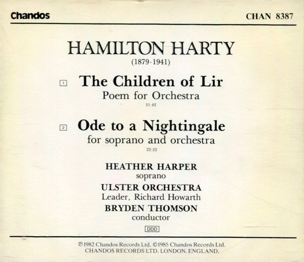 Hamilton Harty*, Heather Harper, Ulster Orchestra, Bryden Thomson : The Children Of Lir / Ode To A Nightingale (CD, Album)