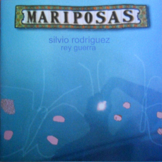 Silvio Rodríguez, Rey Guerra : Mariposas  (CD, Album)