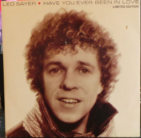 Leo Sayer : Have You Ever Been In Love (7", Single, Ltd)