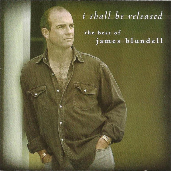 James Blundell : I Shall Be Released: The Best Of James Blundell (CD, Comp)