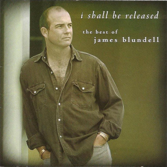 James Blundell : I Shall Be Released: The Best Of James Blundell (CD, Comp)