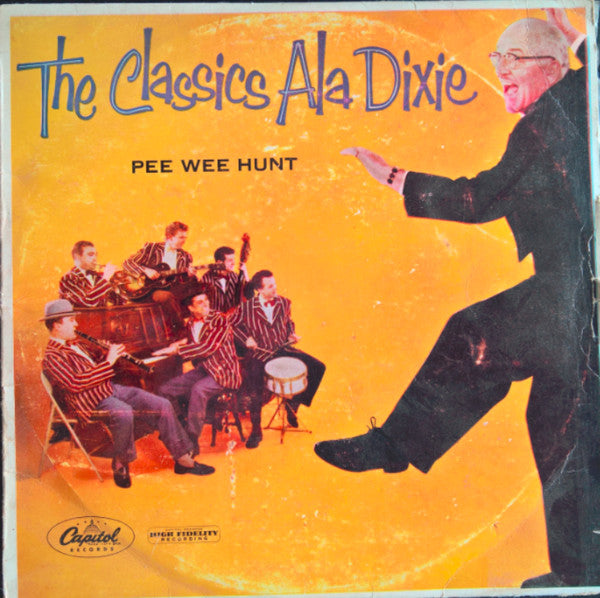 Pee Wee Hunt : The Classics Ala Dixie (10", Album, Mono)