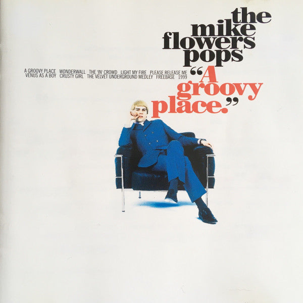 The Mike Flowers Pops : A Groovy Place (CD, Album)