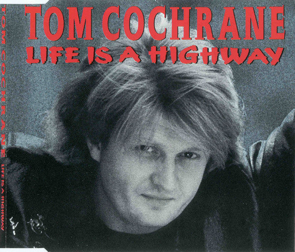 Tom Cochrane : Life Is A Highway (CD, Maxi)