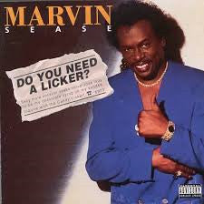 Marvin Sease : Do You Need A Licker? (CD, Album)