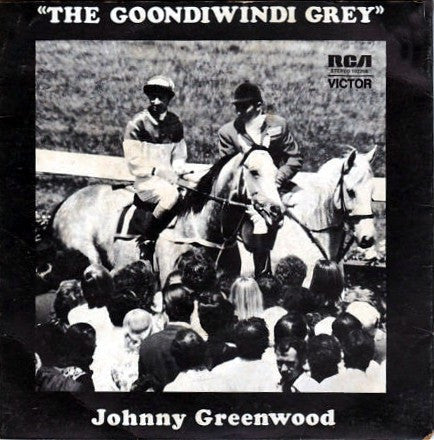 Johnny Greenwood : The Goondiwindi Grey (7", Single)