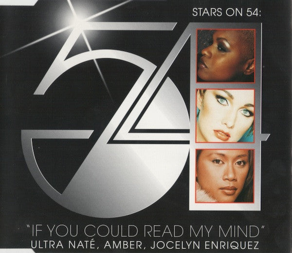 Stars On 54 : Ultra Naté, Amber, Jocelyn Enriquez : If You Could Read My Mind (CD, Single)