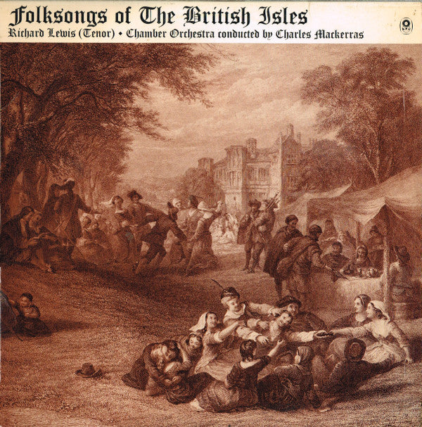 Richard Lewis (3) (Tenor) ♦  Chamber Orchestra* Conducted By Charles Mackerras* : Folksongs Of The British Isles (LP, Album, Mono, Club)