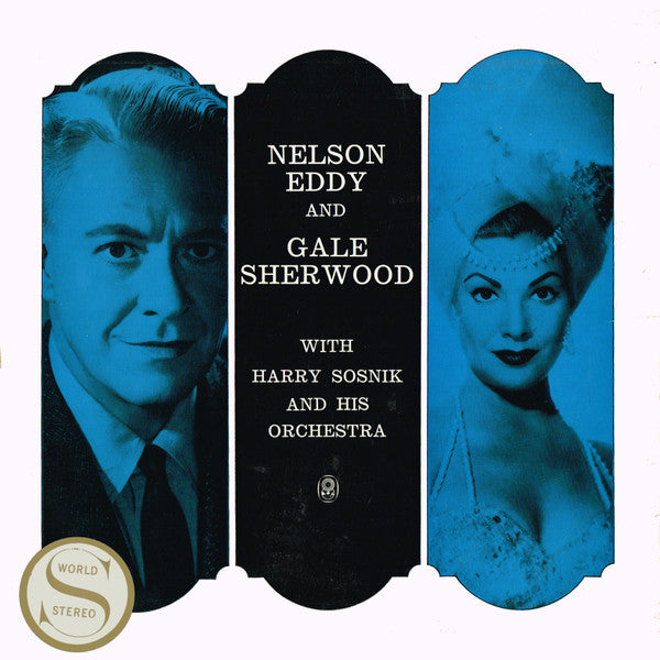 Nelson Eddy And Gale Sherwood With Harry Sosnik And His Orchestra : Nelson Eddy & Gale Sherwood (LP, Album, Club)