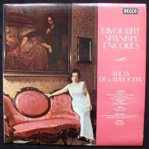 Alicia De Larrocha, Mateo Albéniz, Isaac Albéniz, Padre Antonio Soler, Enrique Granados, Joaquín Turina : Favourite Spanish Encores (LP)