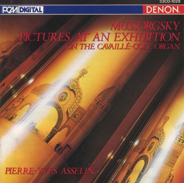 Mussorgsky*, Pierre-Yves Asselin : Pictures At An Exhibition (On The Cavaillé-Coll Organ) (CD, Album)