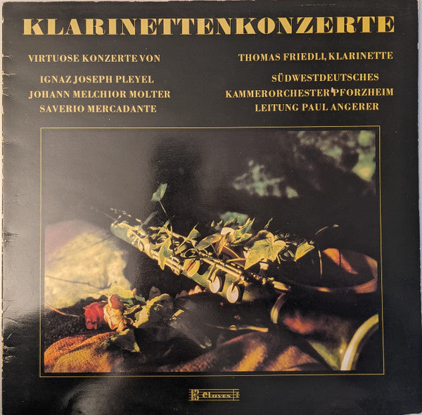 Ignaz Pleyel, Johann Melchior Molter, Giuseppe Saverio Mercadante, Thomas Friedli, Südwestdeutsches Kammerorchester Leitung Paul Angerer : Klarinettenkonzerte (LP, Album)