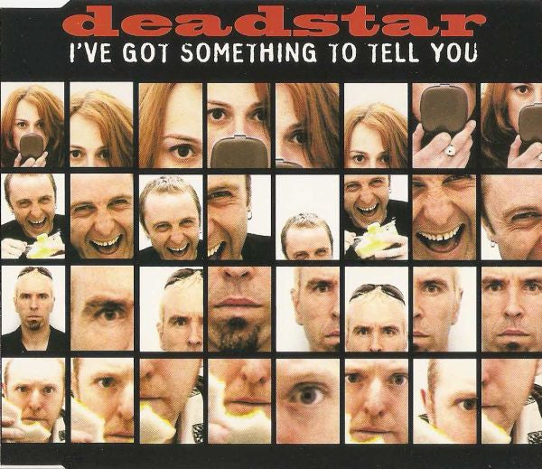 Deadstar : I've Got Something To Tell You (CD, Single)