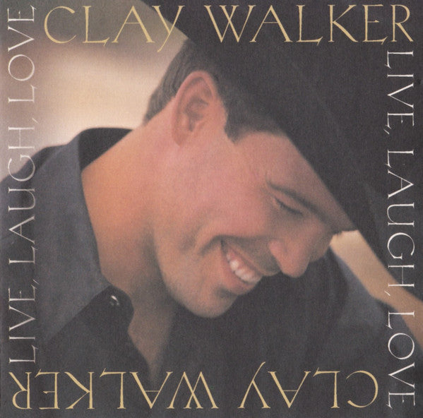 Clay Walker : Live, Laugh, Love (HDCD, Album)