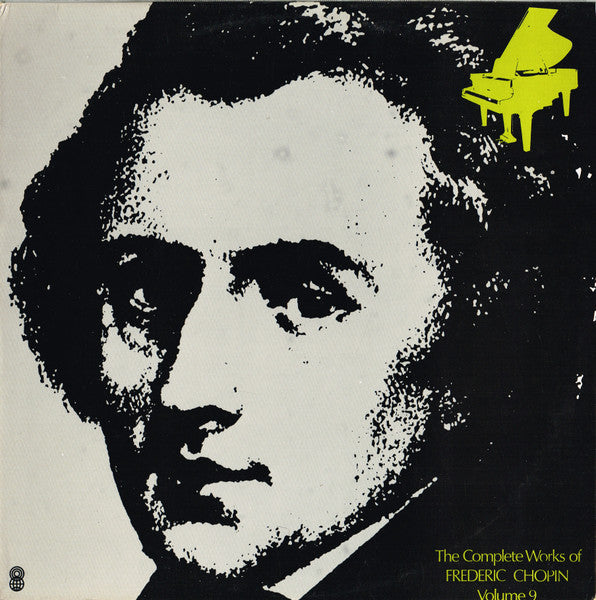 Frédéric Chopin : The Complete Works Of Frederic Chopin Volume 9 (LP, Album, Club)